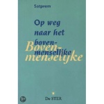 Op weg naar ‘t Bovenmenselijke, Satprem